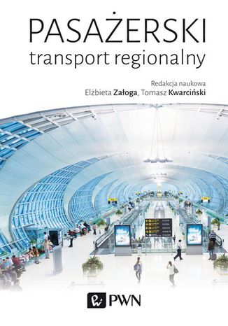 Pasażerski transport regionalny Tomasz Kwarciński, Elżbieta Załoga - okladka książki