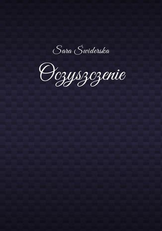 Oczyszczenie Sara Świderska - okladka książki