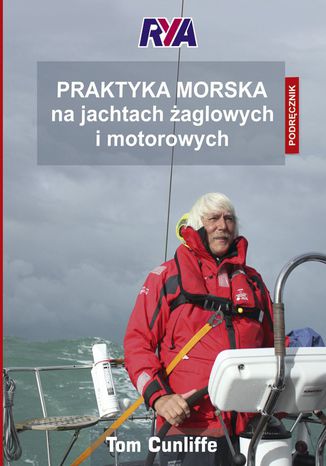 Praktyka morska na jachtach żaglowych i motorowych Tom Cunliffe - okladka książki