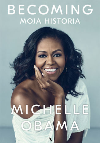 Becoming. Moja historia Michelle Obama - okladka książki
