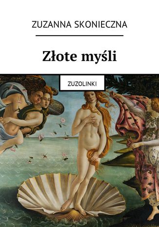 Złote myśli Zuzanna Skonieczna - okladka książki