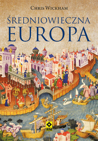 Średniowieczna Europa Chris Wickham - okladka książki