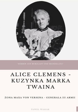 Alice Clemens - kuzynka Marka Twaina Paweł Wasiak - okladka książki