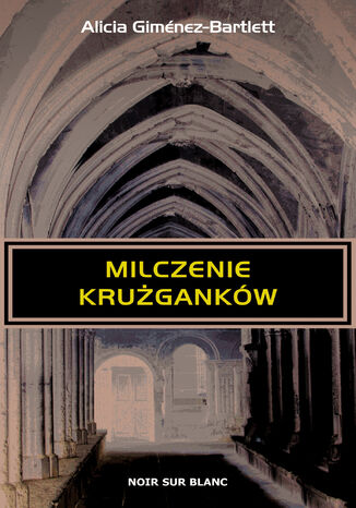 Milczenie krużganków Alicia Giménez-Bartlett - okladka książki