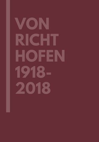 Von Richthofen 1918-2018 Alicja Sułkowska, Albert Rokosz, Joachim Castan - okladka książki