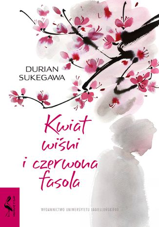 Kwiat wiśni i czerwona fasola Durian Sukegawa - okladka książki