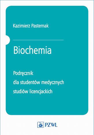 Biochemia. Podręcznik dla studentów medycznych studiów licencjackich Kazimierz Pasternak - okladka książki