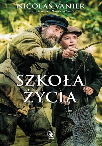Szkoła życia Nicolas Vanier - okladka książki