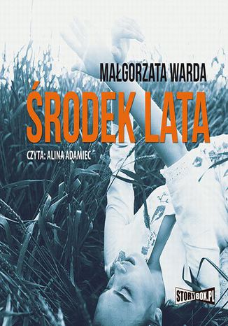 Środek lata Małgorzata Warda - okladka książki