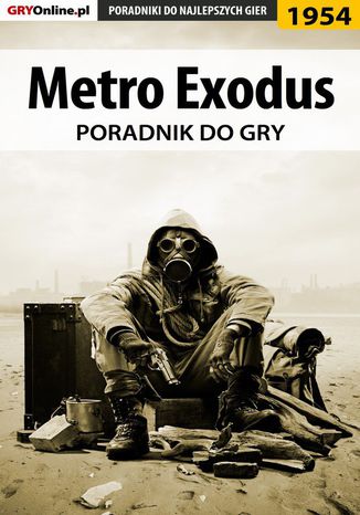 Metro Exodus - poradnik do gry Natalia "N.Tenn" Fras, Grzegorz "Alban3k" Misztal - okladka książki