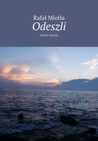 Odeszli Rafał Miotła - okladka książki