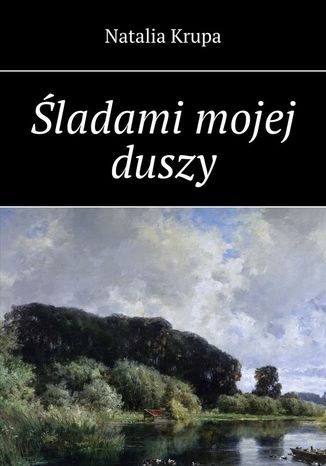 Śladami mojej duszy Krupa Natalia - okladka książki