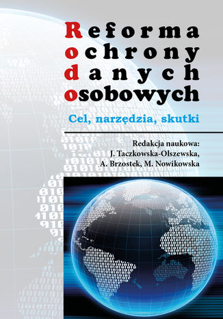 Reforma ochrony danych osobowych. Cel - narzędzia - skutki Zbiorowy - okladka książki