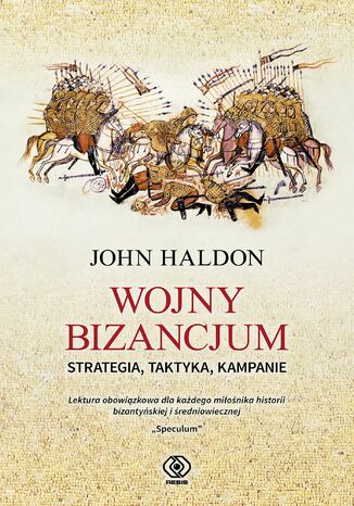 Wojny Bizancjum. Strategia, taktyka, kampanie John Haldon - okladka książki