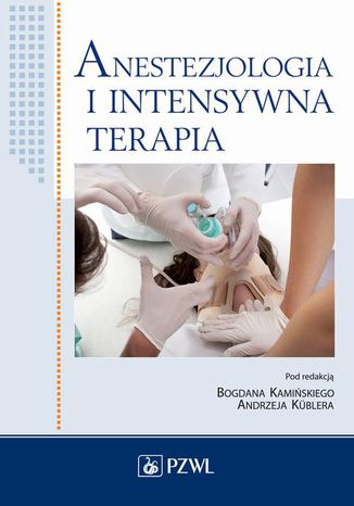 Anestezjologia i intensywna terapia Bogdan Kamiński, Andrzej Kübler - okladka książki