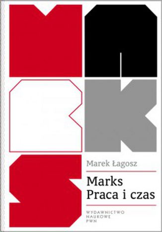 Marks Praca i czas Marek Łagosz - okladka książki