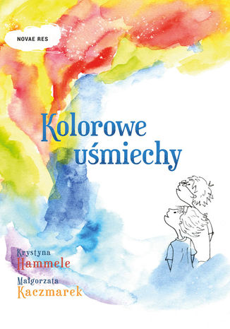 Kolorowe uśmiechy Krystyna Hammele, Małgorzata Kaczmarek - okladka książki