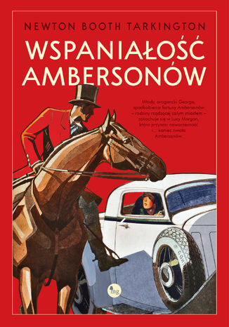 Wspaniałość Ambersonów Newton Booth Tartington - okladka książki
