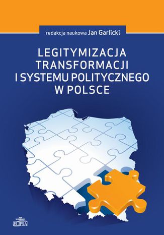 Legitymizacja transformacji i systemu politycznego w Polsce Jan Garlicki - okladka książki