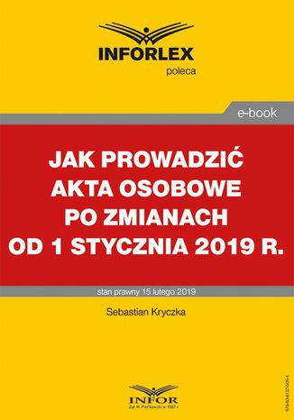 Jak prowadzić akta osobowe po zmianach od 1 stycznia 2019 r Sebastian Kryczka - okladka książki