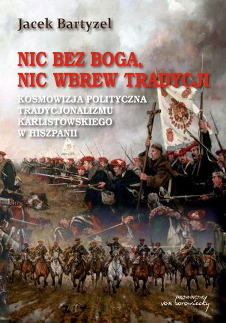 Nic bez Boga nic wbrew Tradycji Jacek Bartyzel - okladka książki