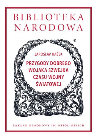 Przygody dobrego wojaka Szwejka czasu wojny światowej Jaroslav Hašek - okladka książki