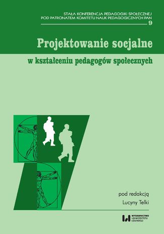 Projektowanie socjalne w kształceniu pedagogów społecznych Lucyna Telka - okladka książki