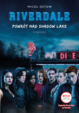 Powrót nad Shadow Lake Riverdale Tom 2 Micol Ostow - okladka książki