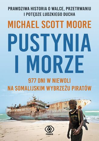 Pustynia i morze Michael Scott Moore - okladka książki