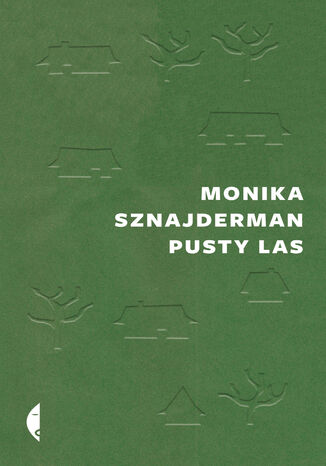 Pusty las Monika Sznajderman - okladka książki