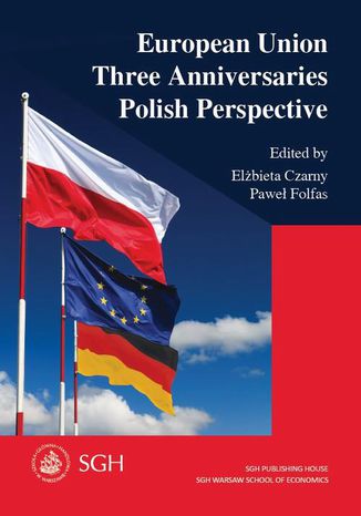 European Union. Three Anniversaries. Polish Perspective Elżbieta Czarny, Paweł Folfas - okladka książki