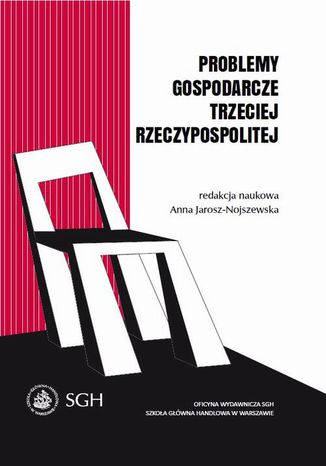 Problemy gospodarcze trzeciej Rzeczypospolitej Anna Jarosz-Nojszewska - okladka książki