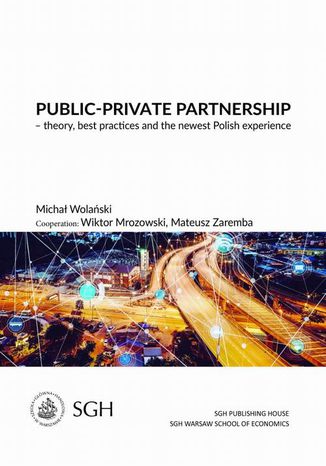 Public-private partnership  theory, best practices and the newest polish experience Mateusz Zaremba, Michał Wolański, Wiktor Mrozowski - okladka książki