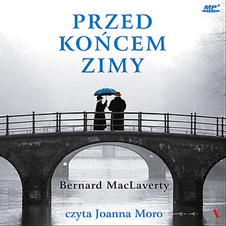 Przed końcem zimy Bernard MacLaverty - audiobook MP3