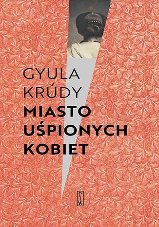 Miasto uśpionych kobiet Gyula Krúdy - okladka książki