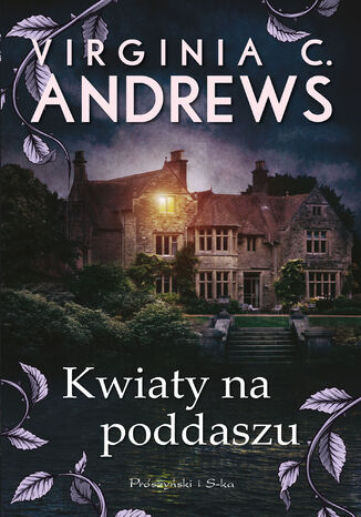 Kwiaty na poddaszu Virginia C. Andrews - okladka książki