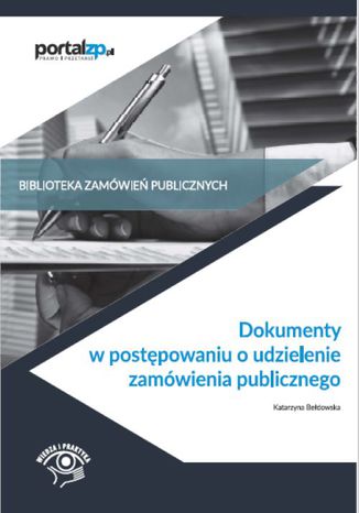 Dokumenty w postępowaniach o udzielenie zamówienia publicznego Katarzyna Bełdowska - okladka książki