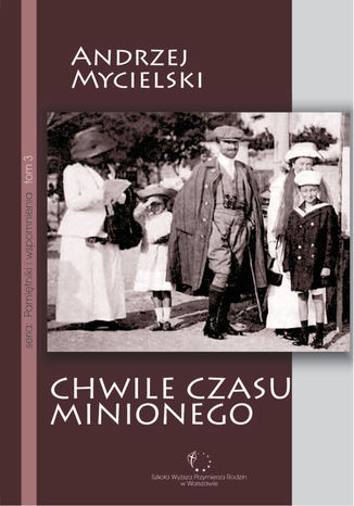 Chwile czasu minionego Andrzej Mycielski - okladka książki