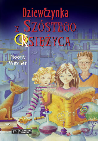 Dziewczynka z Szóstego Księżyca. Tom 1 Moony Witcher - okladka książki