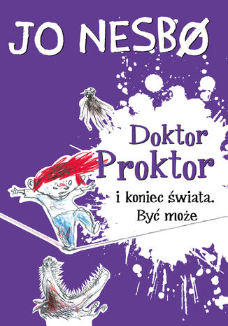 Doktor Proktor (#3). Doktor Proktor i koniec świata. Być może Jo Nesbo - okladka książki