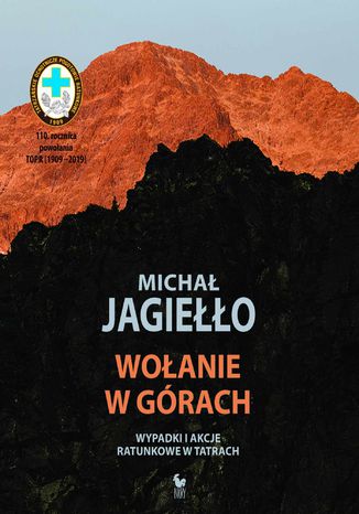 Wołanie w górach. Wypadki i akcje ratunkowe w Tatrach Michał Jagiełło - okladka książki