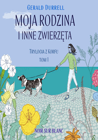 Moja rodzina i inne zwierzęta Gerald Durrell - okladka książki