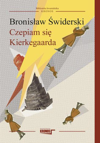 Czepiam się Kierkegarda Bronisław Świderski - okladka książki