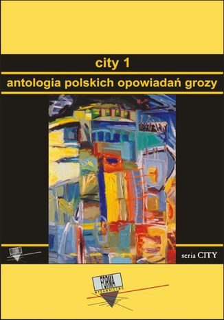 City 1. Antologia polskich opowiadań grozy Praca zbiorowa - okladka książki