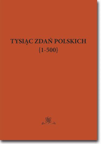 Tysiąc zdań polskich {1-500} Jan Wawrzyńczyk - okladka książki