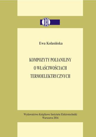 Kompozyty polianiliny o właściwościach termoelektrycznych Ewa Kolasińska - okladka książki