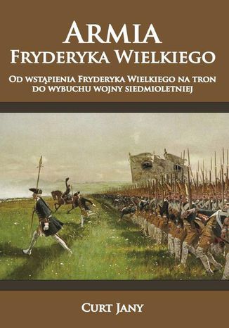 Armia Fryderyka Wielkiego Curt Jany - okladka książki