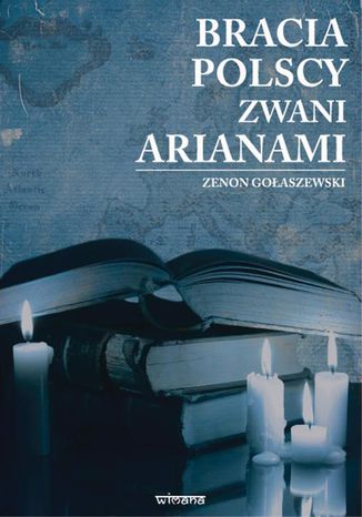 Bracia polscy zwani arianami Zenon Gołaszewski - okladka książki