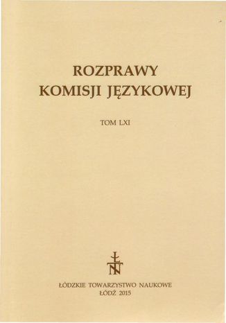 Rozprawy Komisji Językowej ŁTN t. LXI Praca zbiorowa - okladka książki