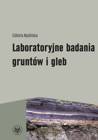 Laboratoryjne badania gruntów i gleb (wydanie 2) Elżbieta Myślińska - okladka książki